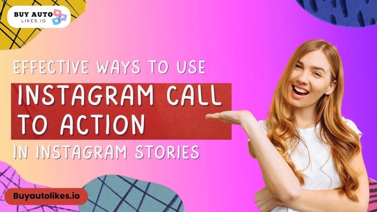 How to Use Instagram Call to Action to Increase Story Views