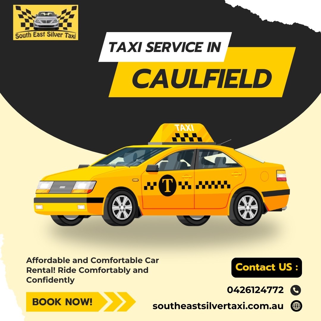 Best Taxi Service in Caulfield: Southeast Silver Taxi