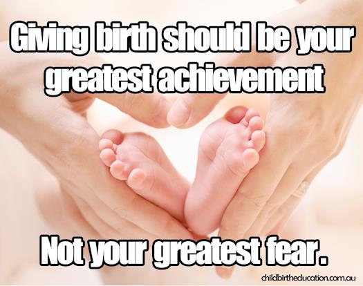 Giving birth should be your greatest achievement not your greatest fear.