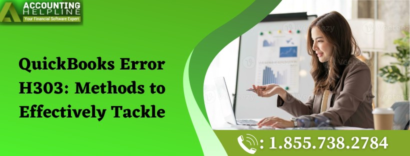 Easy methods for troubleshooting QuickBooks Error Message H303
