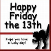 Happy Friday the 13th