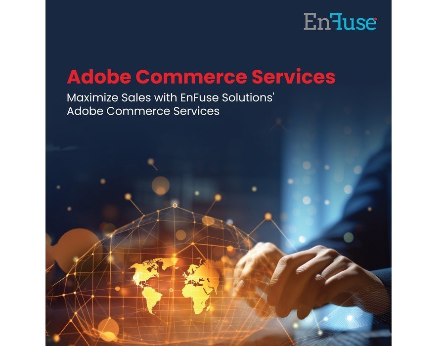 Maximize Sales with EnFuse’s Adobe Commerce Services