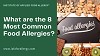 What are the 8 Most Common Food Allergies?