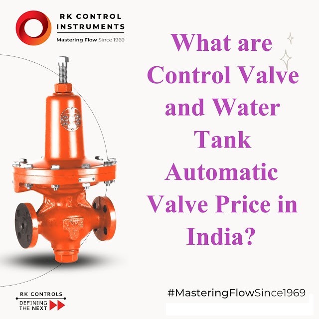 What are Control Valve and Water Tank Automatic Valve Price in India?
