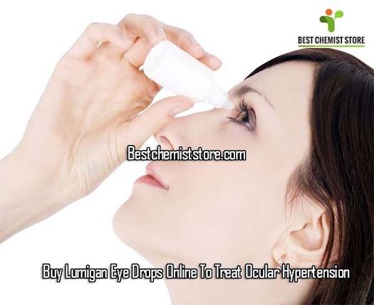 Buy Lumigan Eye Drops Online To Treat Ocular Hypertension