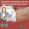 5 Benefits of Building a Strong Relationship with Recruiters