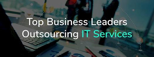 Top 10 Business Leaders Outsourcing IT Services
