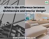 WHAT IS DEFFERENT BETWEEN ARCHITECTURE AND INTERIOR DESIGN?