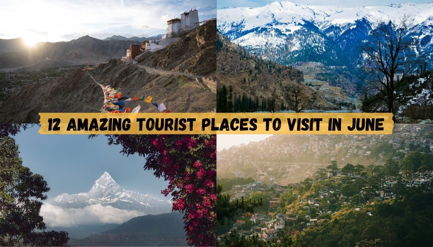 12 Amazing Tourist Places to Visit in June