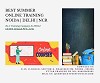 No.1 Summer Online Training Institute In Noida | Delhi | NCR | 2021