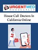 House Call Doctors In California Online