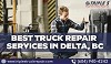 The Best Mobile Truck Repair Service in Delta, BC.