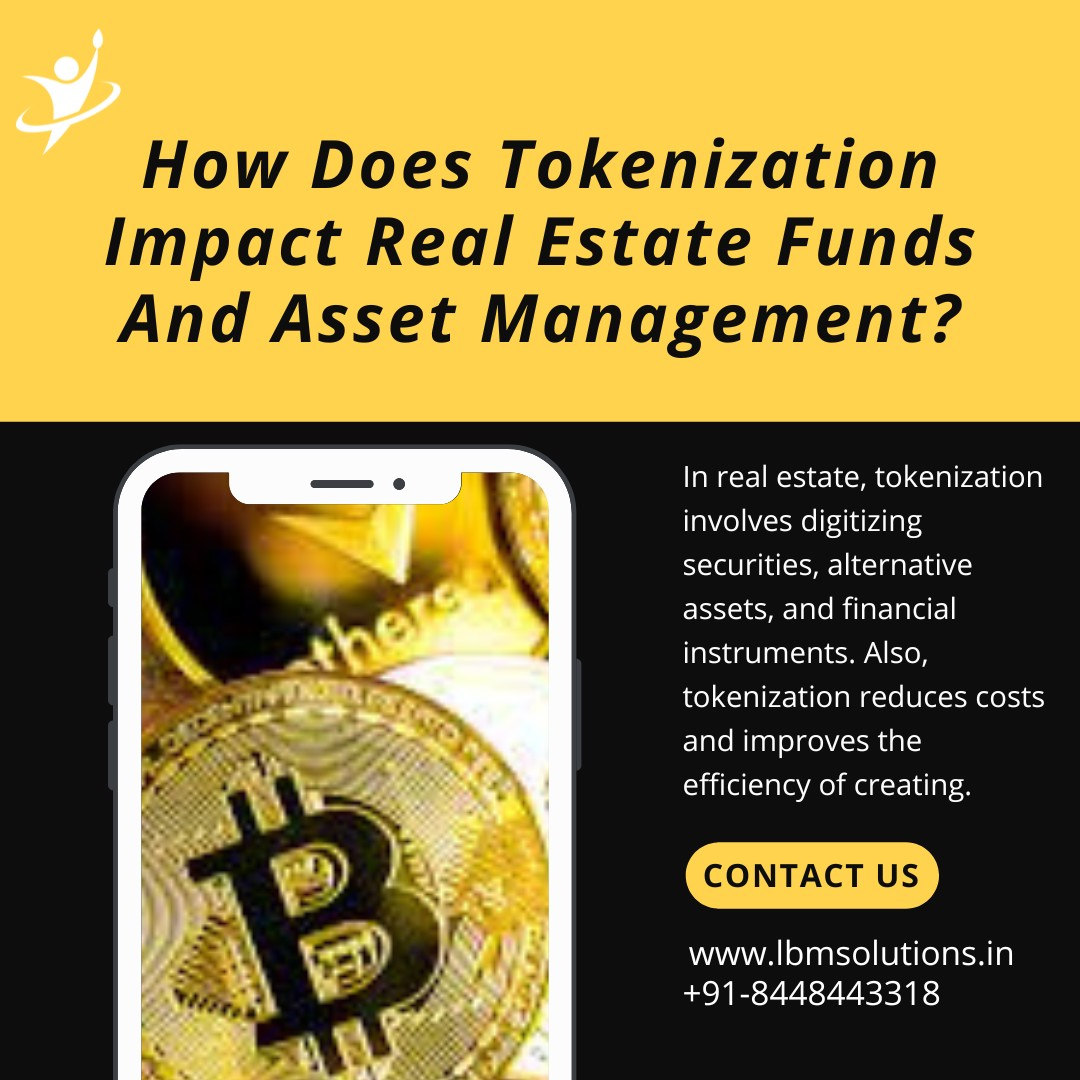 How Does Tokenization Impact Real Estate Funds And Asset Management?