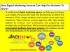 How Digital marketing services can help our business to grow?