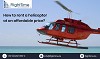 How to rent a helicopter at an affordable price?