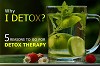 Why Detox? Top 5 Benefits for Detox Therapy