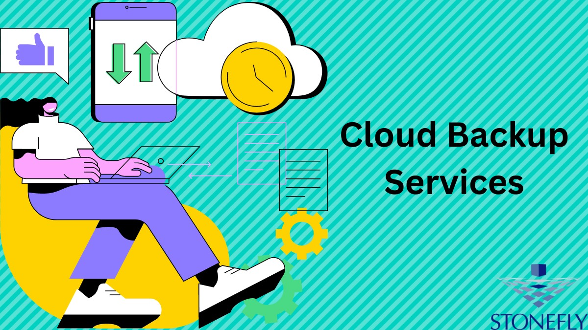  Cloud Backup Services for Businesses | Stonefly
