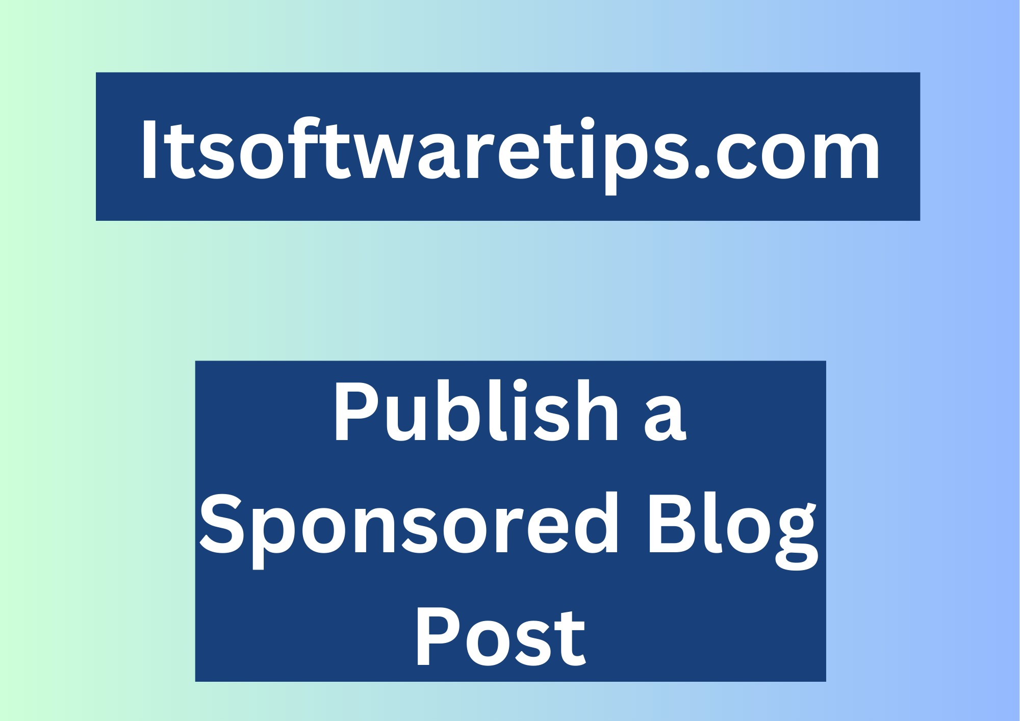 Publish a Sponsored Blog Post - Itsoftwaretips.com