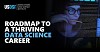 ROADMAP TO A THRIVING DATA SCIENCE CAREER