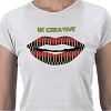 Be Creative Shirt