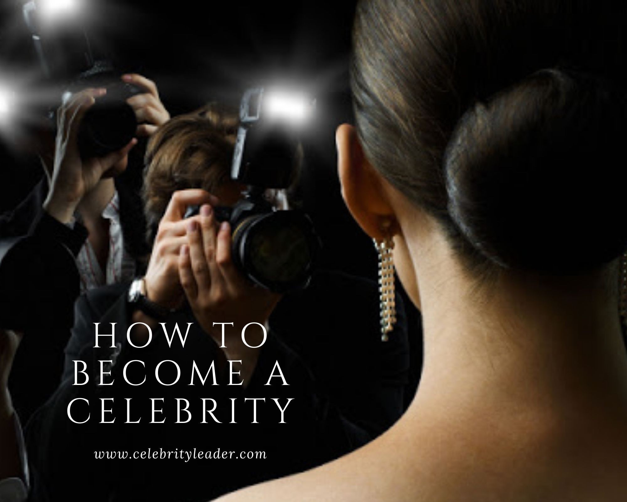 How To Become A Celebrity