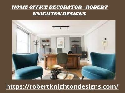 Home office decorator -Robert Knighton Designs 