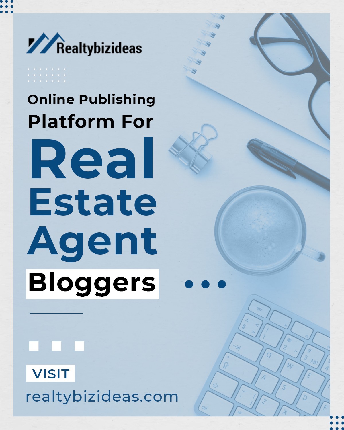 Which Is The Best Online Publishing Platform For Real Estate Agent Bloggers?