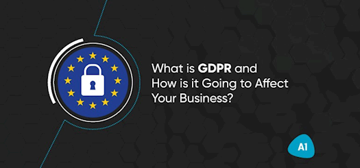 What is GDPR and How is it Going to Affect Your Business?