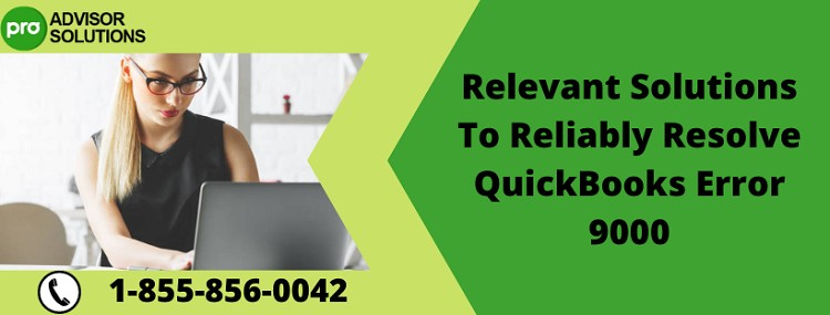 Best Way To Deal With QuickBooks Error 9000