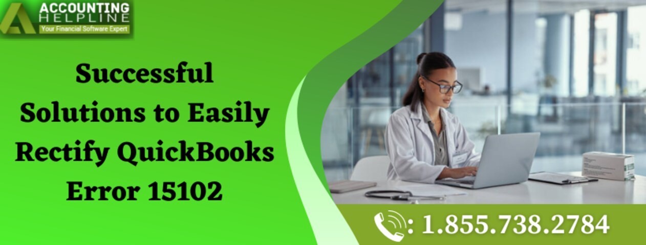 Some Easiest methods to overcome QuickBooks Error 15102