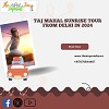 Taj Mahal Sunrise Tour From Delhi in 2024