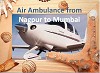 Medilift Air Ambulance from Nagpur to Mumbai – Best for Patient Transit
