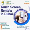 Touch Screen Rentals in Dubai, UAE