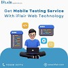 Get Mobile Testing Service With iFlair Web Technology