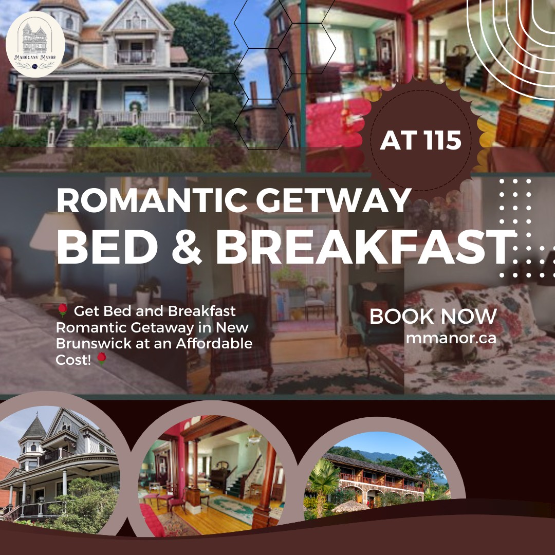 Affordable Bed and Breakfast Romantic Getaway in New Brunswick