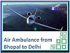 Get the Best Air Ambulance from Bhopal to Delhi – Medilift Air Ambulance