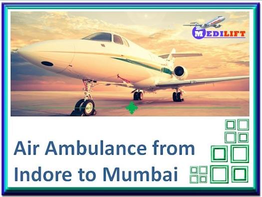 Need Advanced Charter Air Ambulance from Indore to Mumbai – Contact Now
