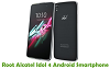 How To Root Alcatel Idol 4 Android Smartphone