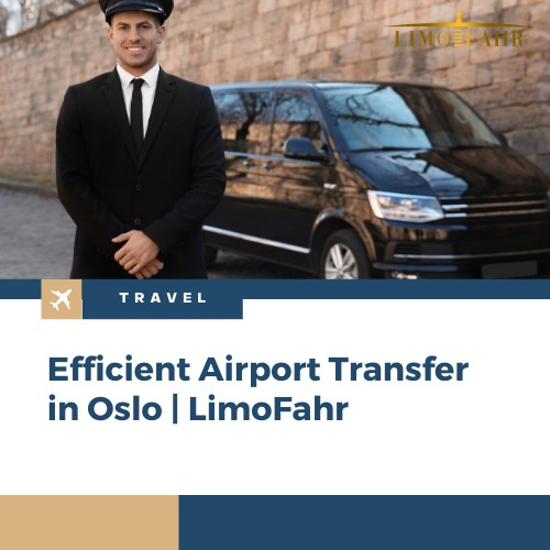 Efficient Airport Transfer in Oslo  LimoFahr
