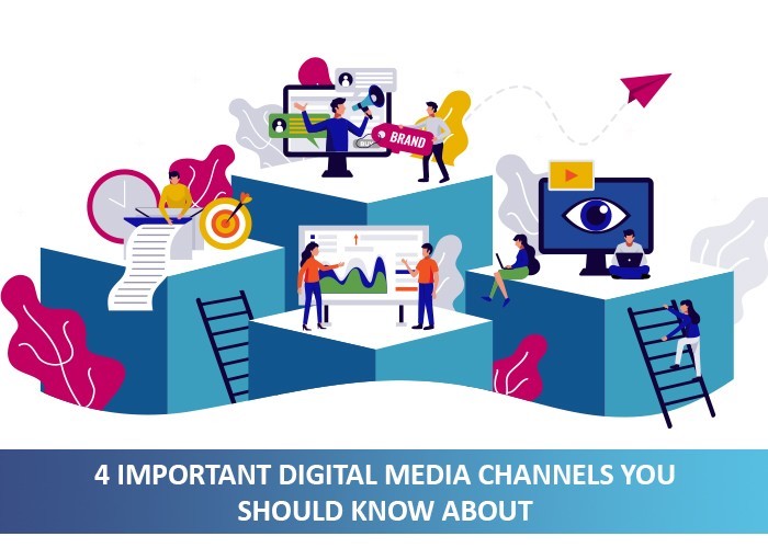 4 Important Digital Media Channels You Should Know About