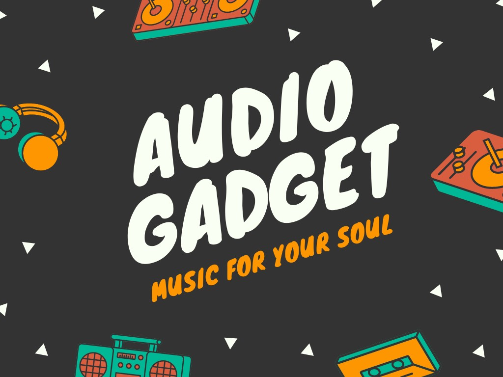 Audio gadgets