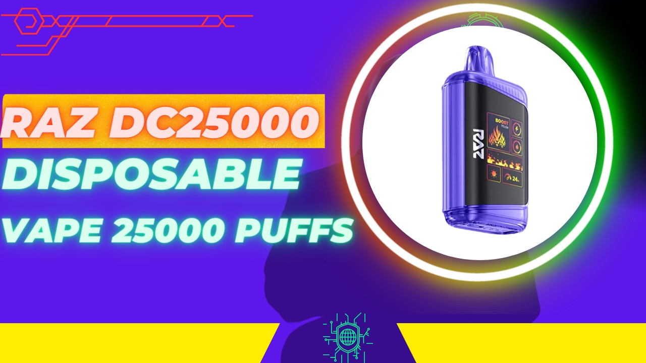 RAZ DC25000 Disposable Vape 25000 Puffs