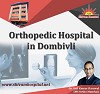 Orthopedic Hospital in Dombivli 