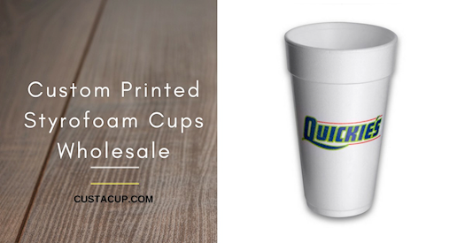 Wholesalers Offer On Custom Printed Styrofoam Cups Now Available With Reliable Manufacturers, CustAC