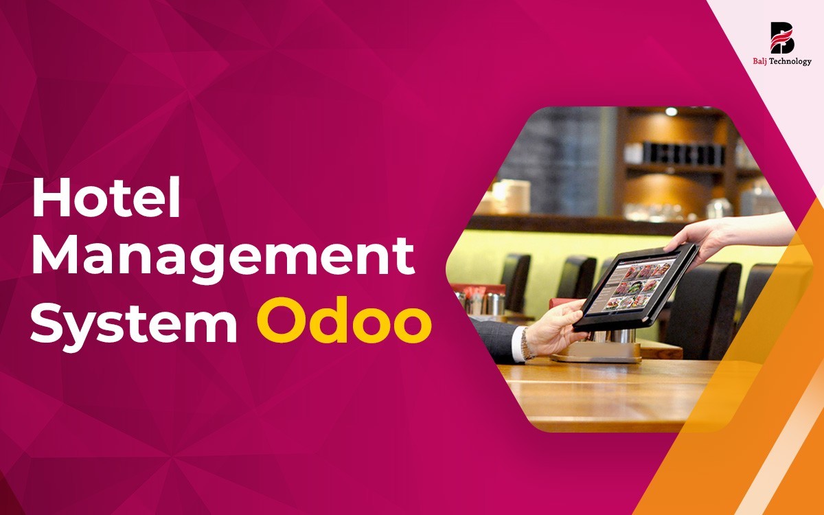 Hotel Management System Odoo | Balj Technology