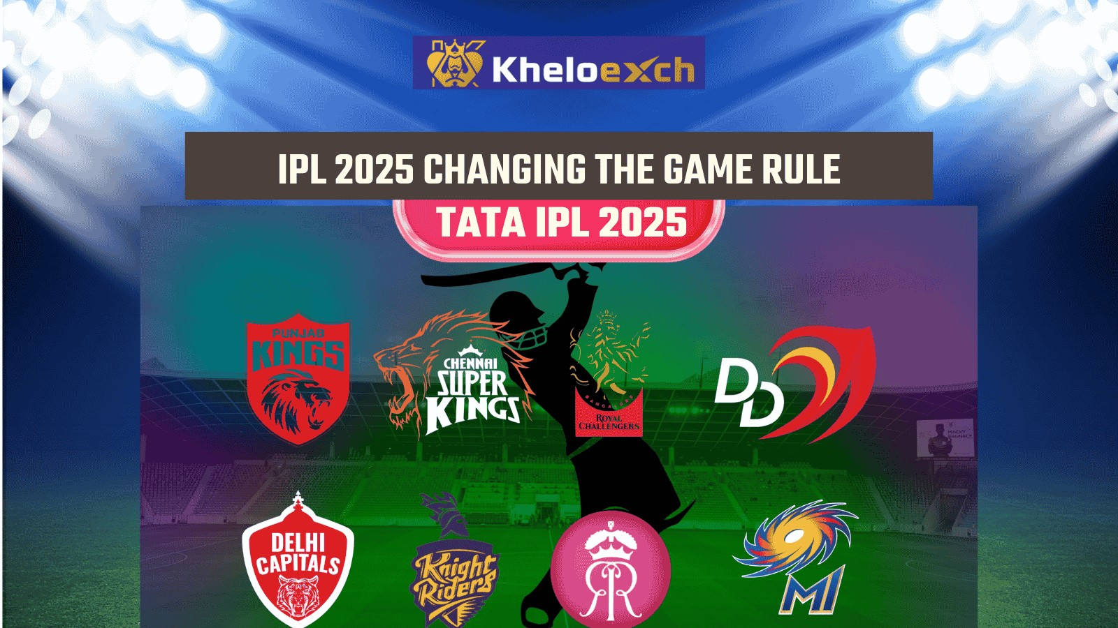 How the New Rules in IPL 2025 Are Changing the Game – A Game-Changer Season!