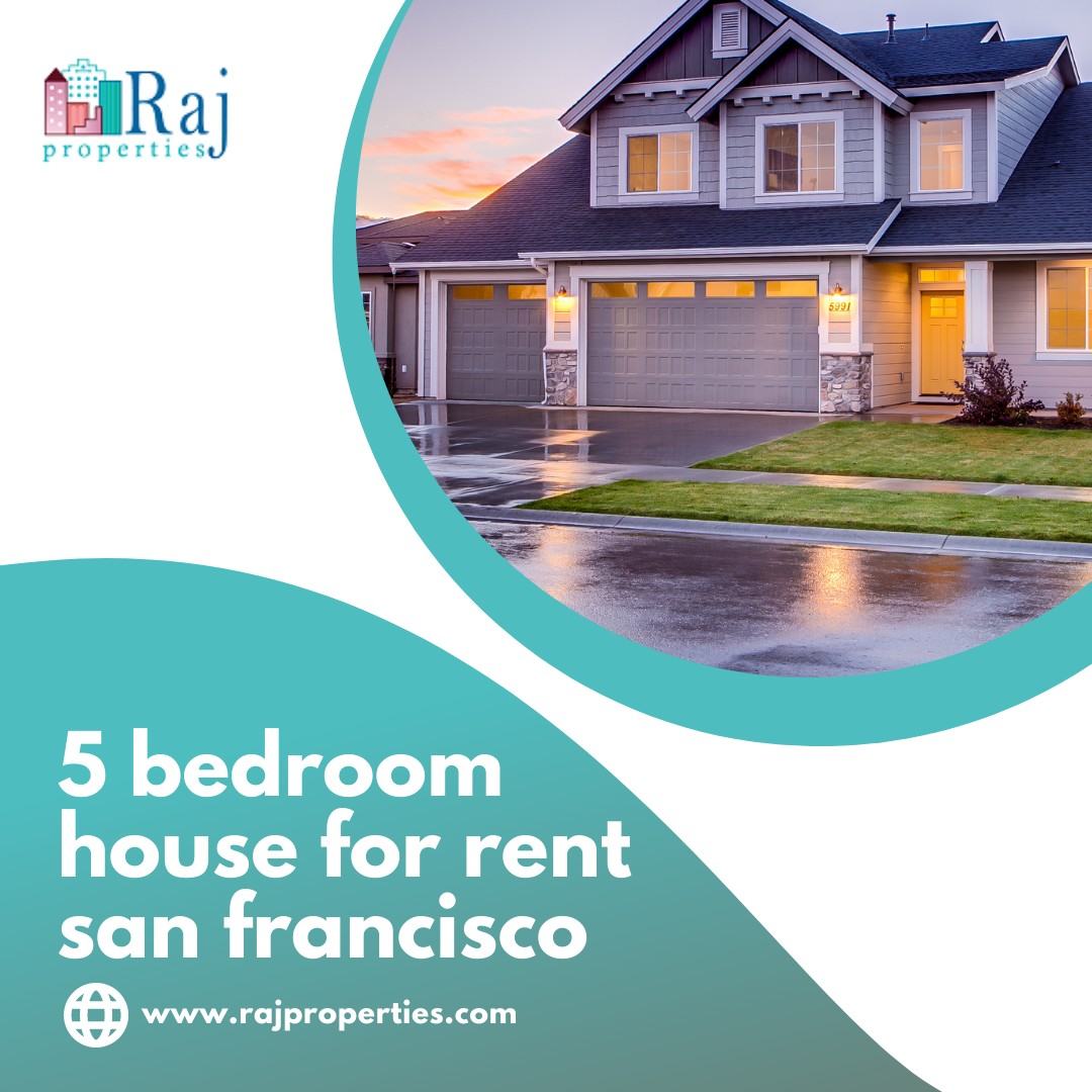 5 bedroom house for rent San Francisco | Raj properties