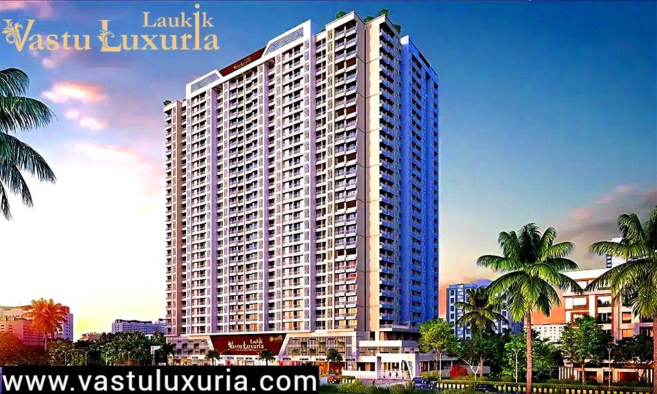 Vastu Luxuria Dombivli East Laukik Group