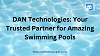 DAN Technologies: Your Trusted Partner for Amazing Swimming Pools