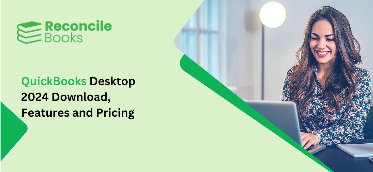 What is QuickBooks Desktop 2024 and How to Download it?